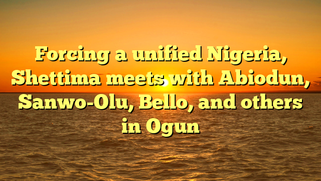 Forcing a unified Nigeria, Shettima meets with Abiodun, Sanwo-Olu, Bello, and others in Ogun
