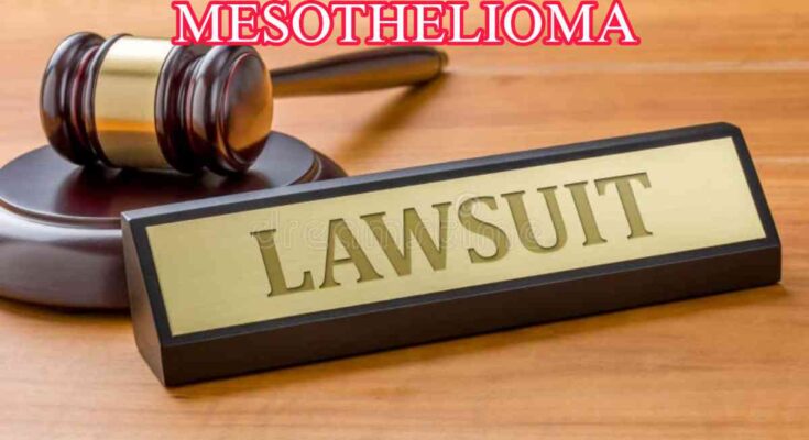 Mesothelioma Lawsuits: Understanding Your Legal Rights